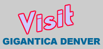GIGANTICA DENVER
